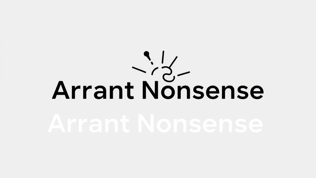 Arrant Nonsense Meaning in English