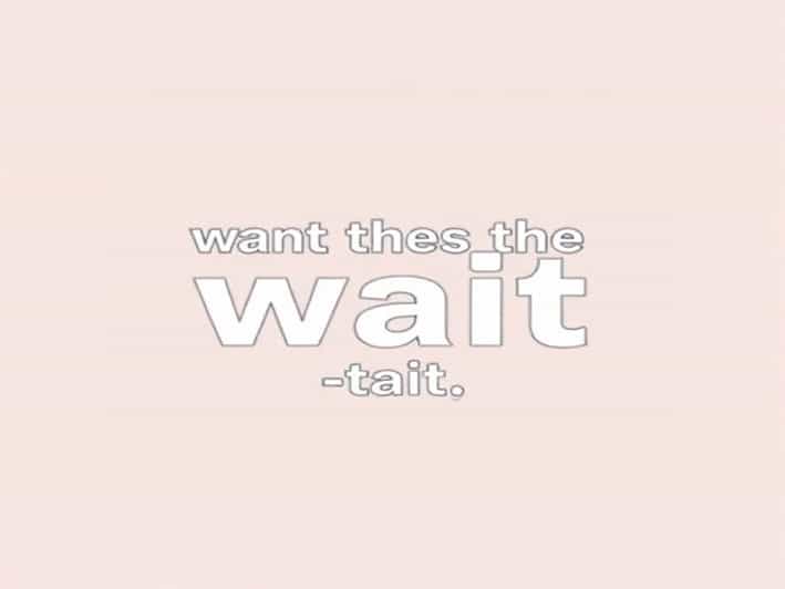 Quotes About Worth The Wait